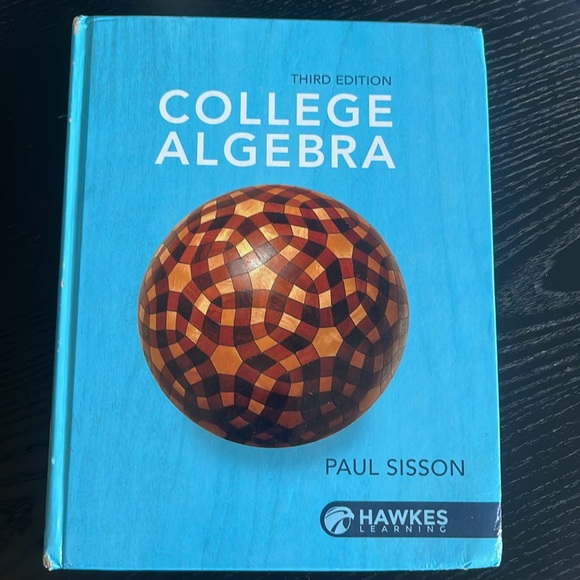 COLLEGE ALGEBRA Third Edition Paul Sisson, Hawkes Learning #ISBN 1-64277-169-4 - Picture 1 of 6